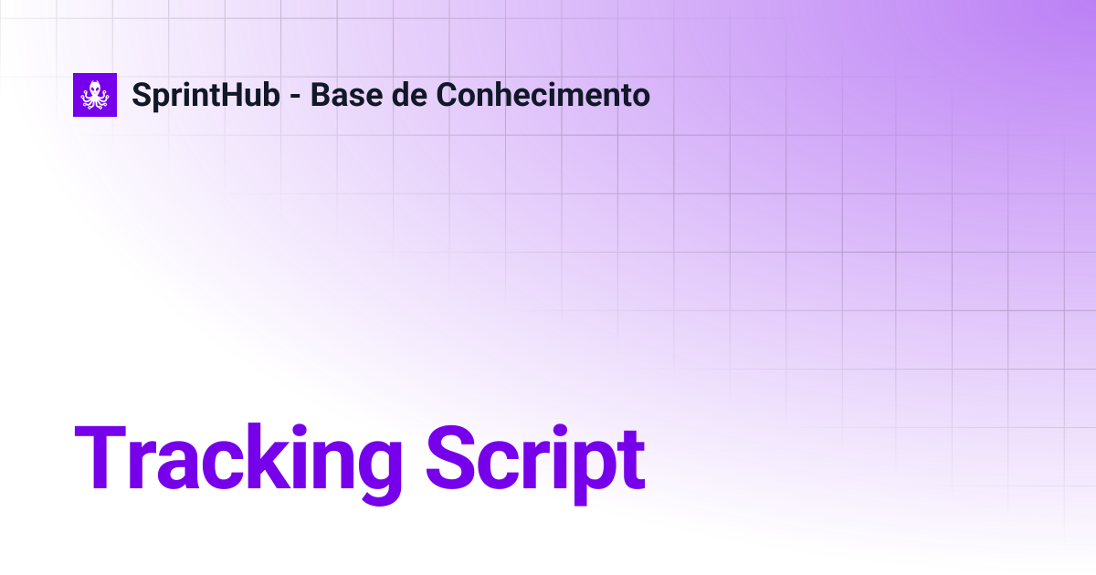 Tracking Script | SprintHub - Base de Conhecimento