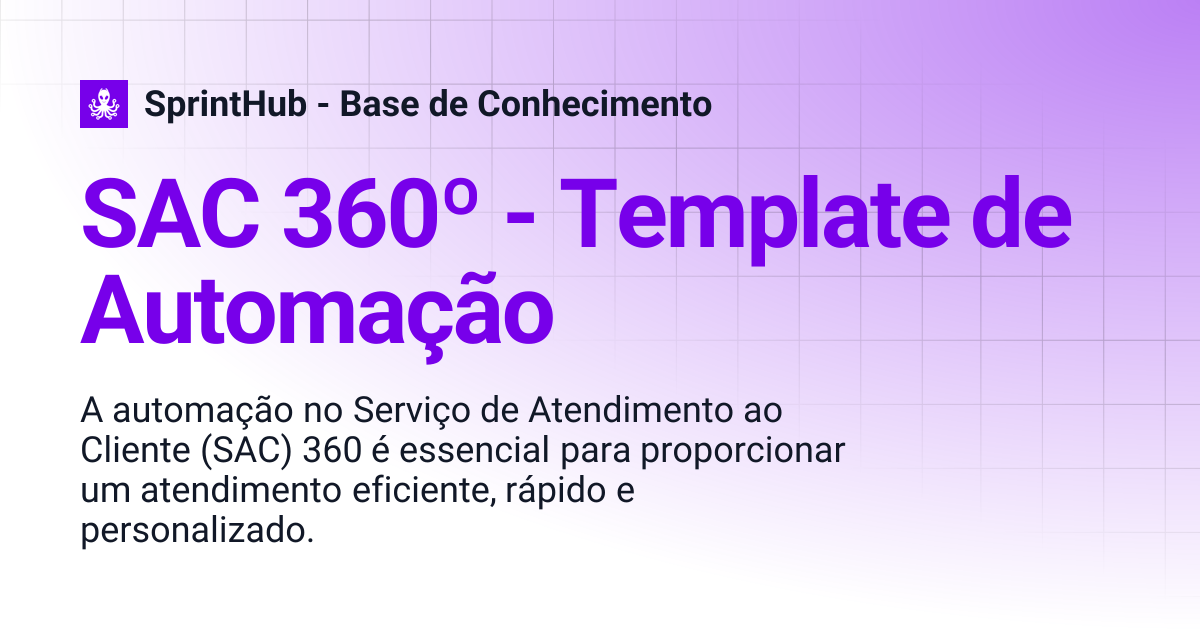 SAC 360º - Template de Automação | SprintHub - Base de Conhecimento